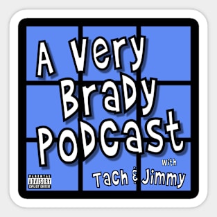 A Very Brady Podcast with Tach & Jimmy Sticker